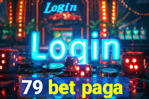 79 bet paga